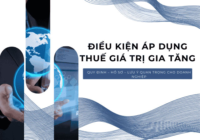 Điều kiện áp dụng thuế giá trị gia tăng