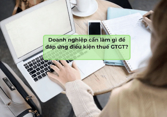 Điều kiện thuế giá trị gia tăng